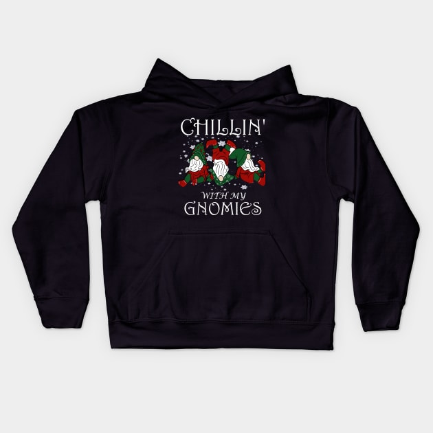 chillin with gnomies Christmas funny best friends gift Kids Hoodie by DODG99